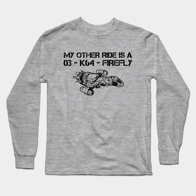 My Other Ride Is A Firefly Long Sleeve T-Shirt by heroics